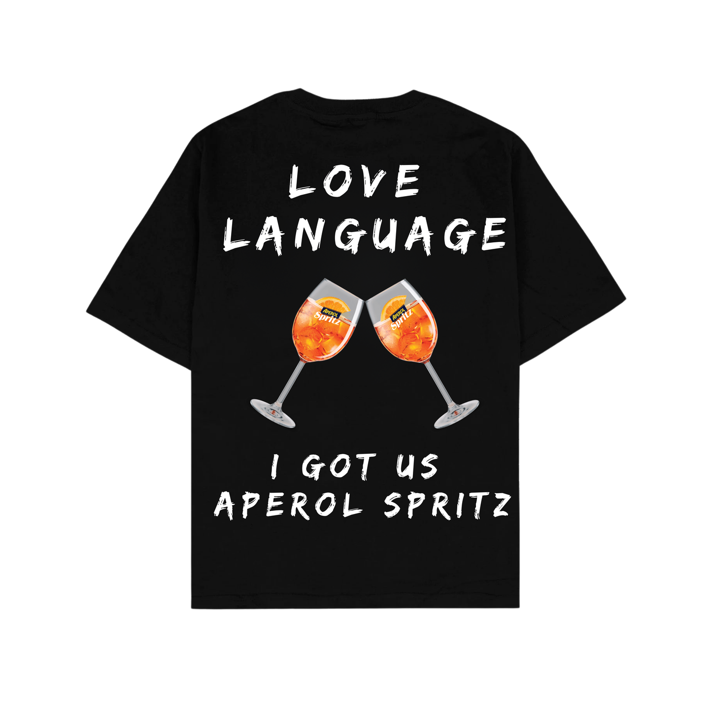 LOVE LANGUAGE I GOT US APEROL SPRITZ