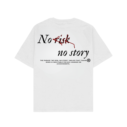 NO RISK NO STORY